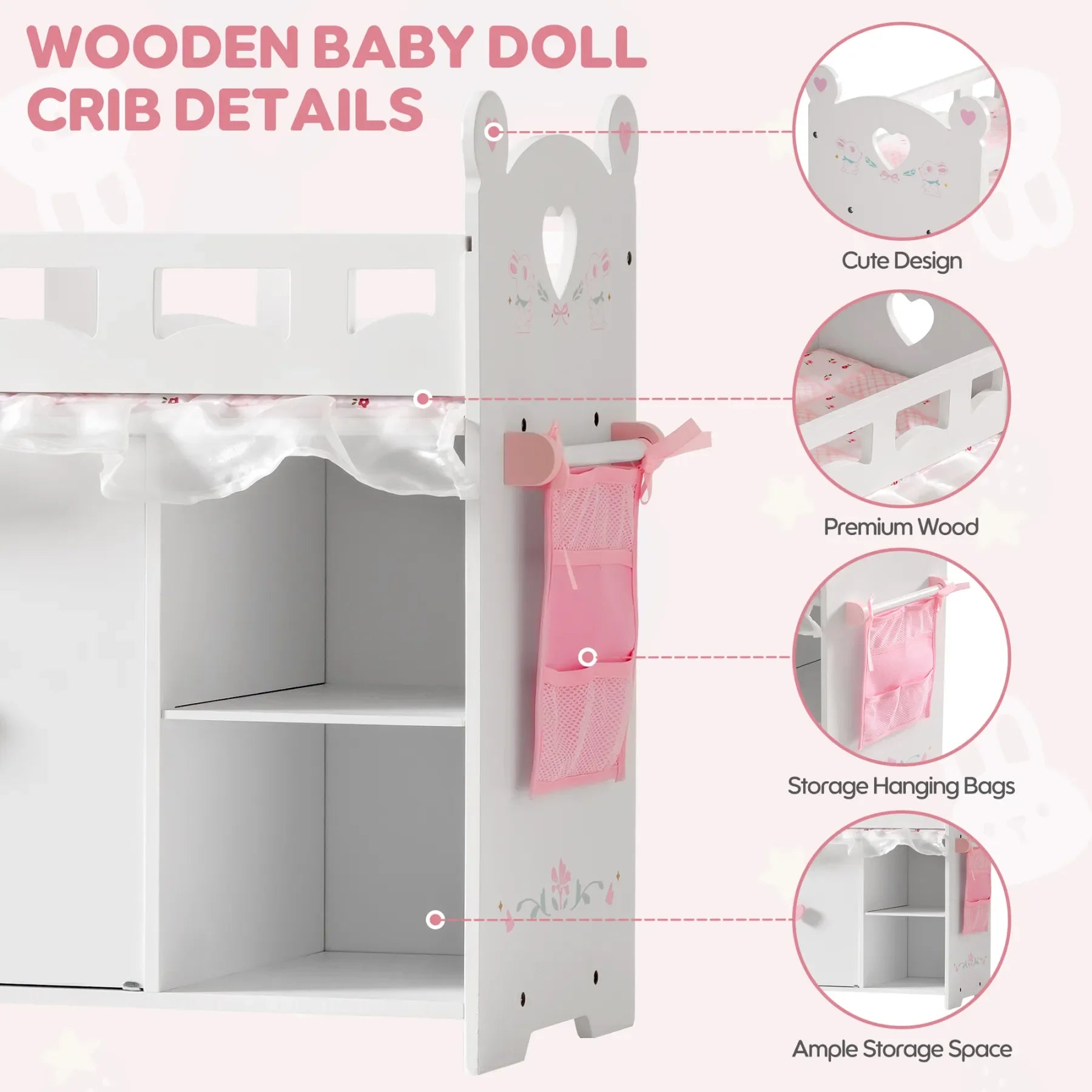 Wooden baby doll crib with features highlighted, including cute design, premium wood, storage hanging bags, and ample storage space.